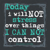 Southern Couture Today I Will Not Stress Soft Long Sleeve T-Shirt