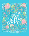Southernology Don&#39;t be Jelly Comfort Colors T-Shirt