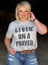Texas True Threads Livin&#39; On A Prayer Comfort Colors T-Shirt
