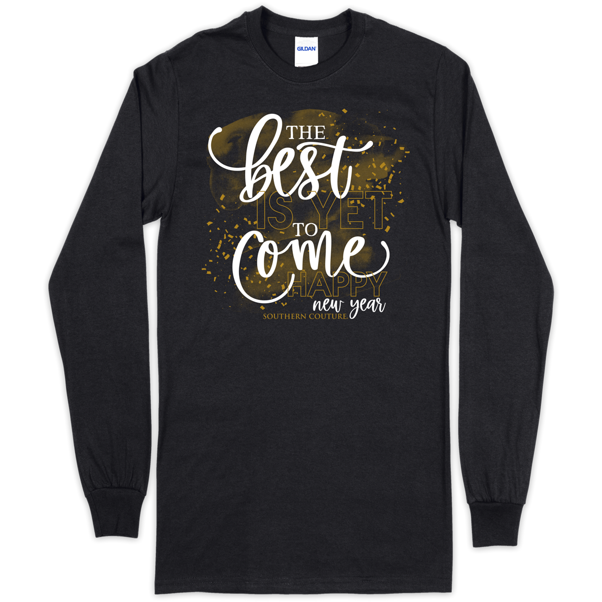 Southern Couture Best Yet to Come New Year Soft Long Sleeve T-Shirt