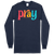 Southern Couture Colored Pray Soft Long Sleeve T-Shirt