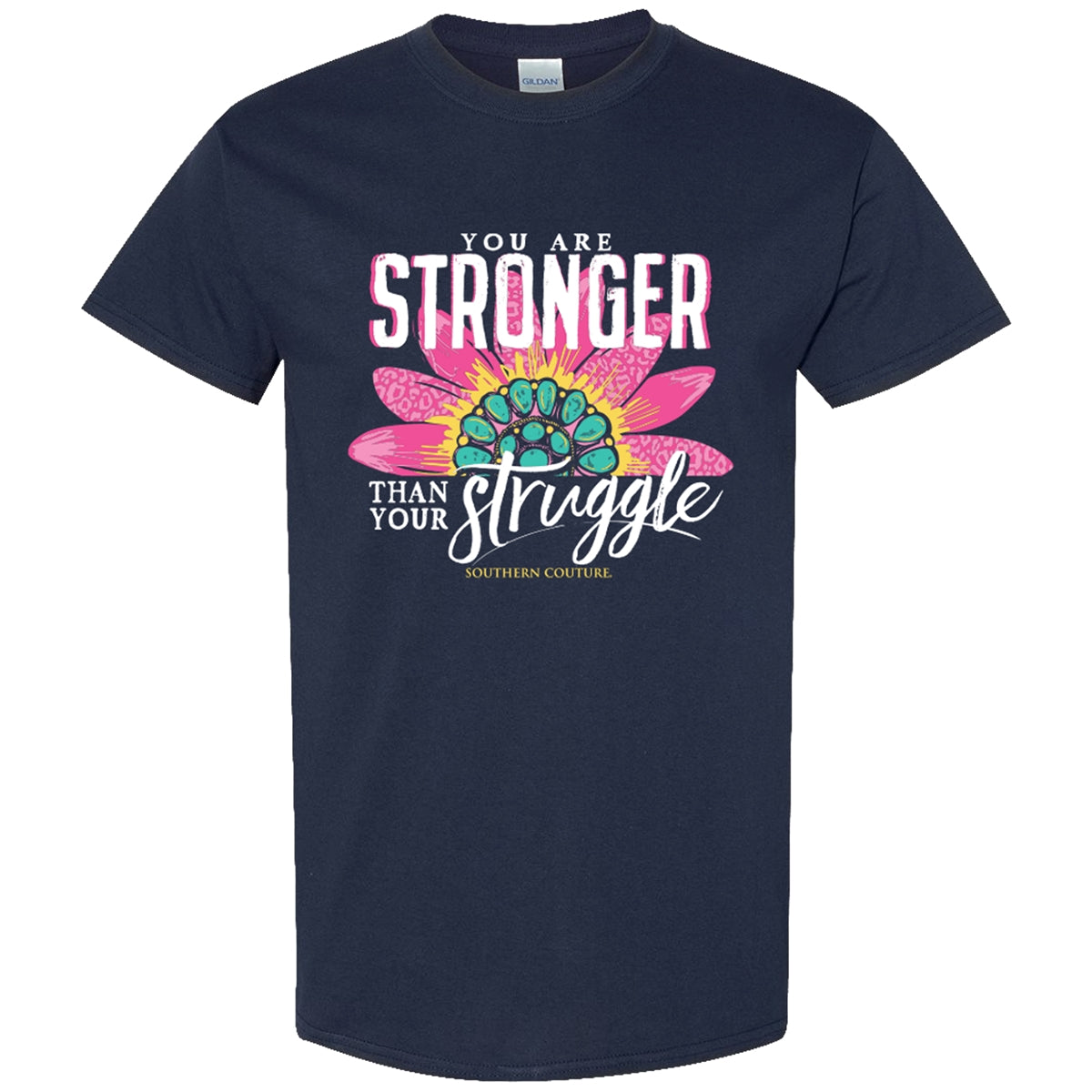 Southern Couture Soft Collection You Are Stronger T-Shirt