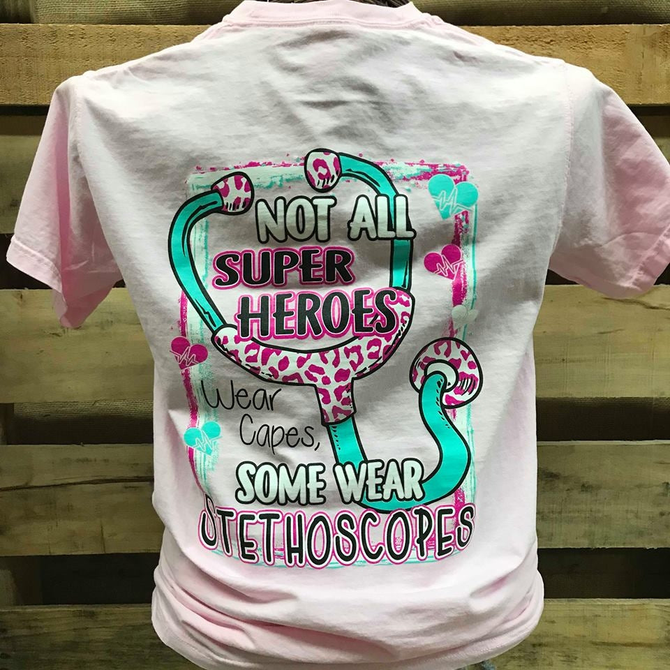 Southern Chics Comfort Colors Not All Super Heroes Wear Capes Doctor Nurse Bright T Shirt