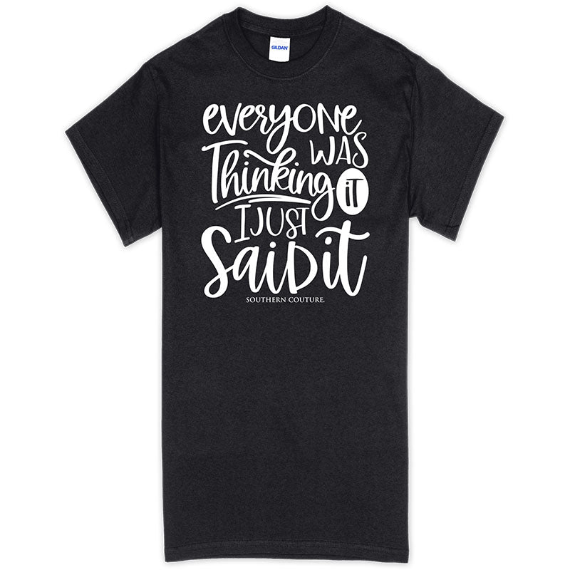 Southern Couture Everyone Was Thinking About It Soft T-Shirt