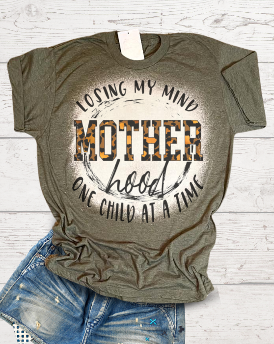 Motherhood Losing my Mind One Child at a Time Bleached Dye Canvas Girlie T Shirt
