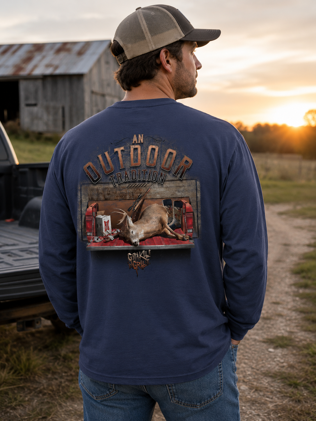 Gotta Kill It To Grill It Outdoor Tradition Unisex Long Sleeve T-Shirt