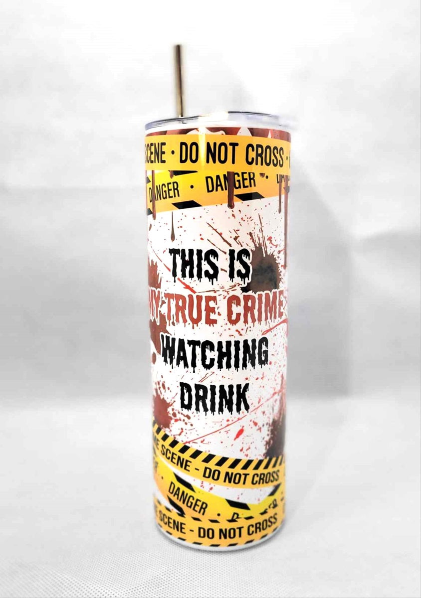 This is My True Crime Watching Drink 20 oz Skinny Tumbler Cup With Straw