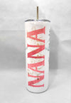 Floral NANA 20 oz Skinny Tumbler Cup With Straw