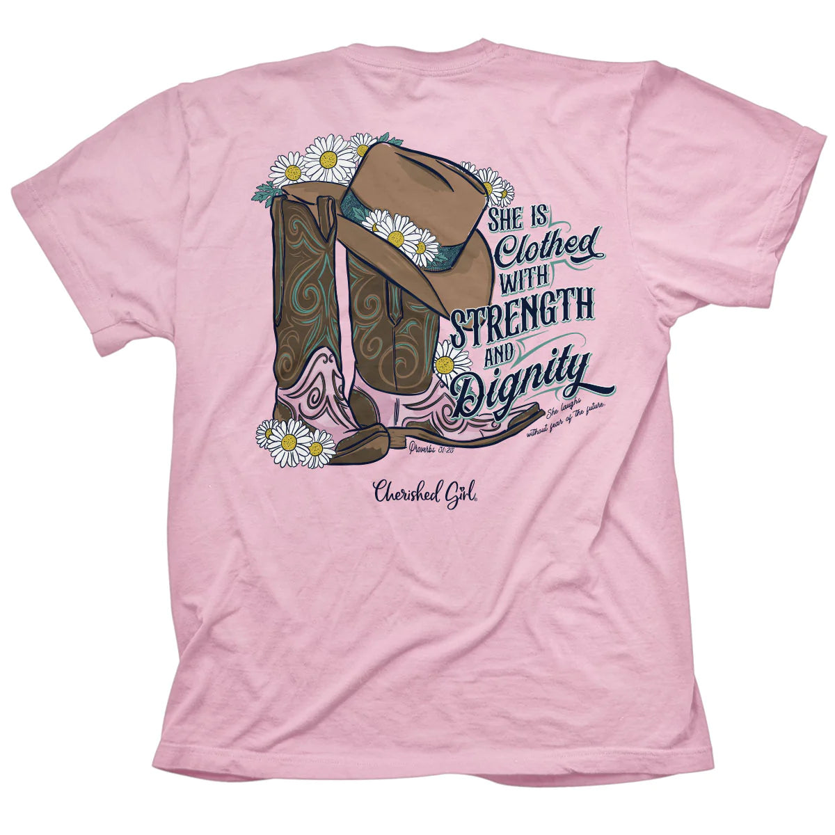 Cherished Girl Strength Boots Cowgirl Faith T-Shirt