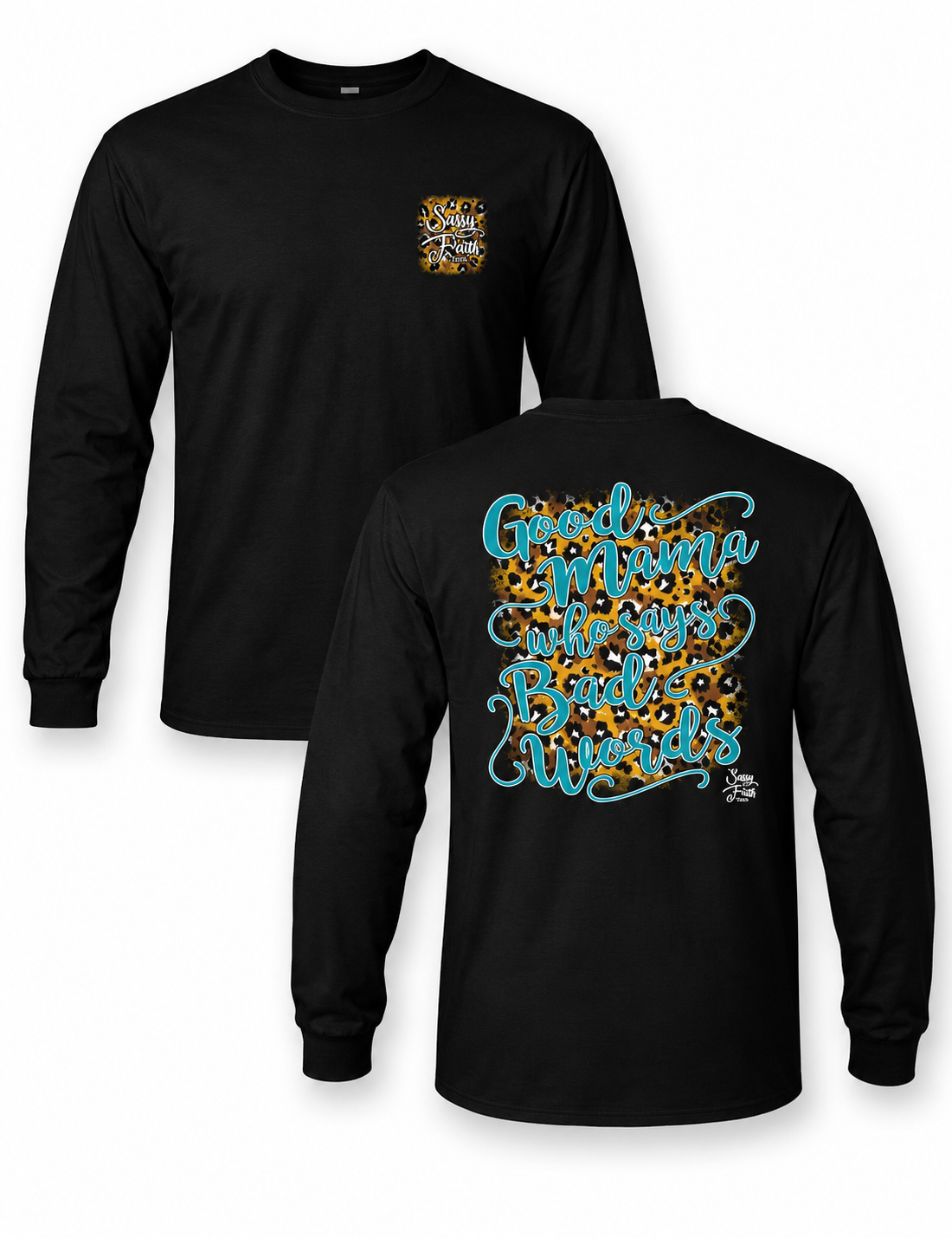 Sale Sassy Frass Good Mama Who Says Bad Words Leopard Long Sleeve T Shirt
