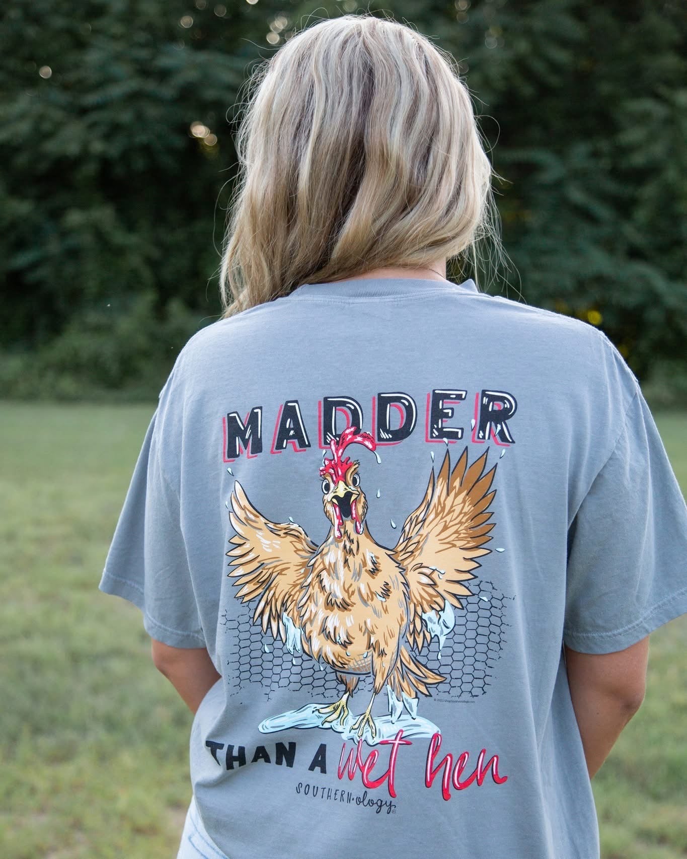 Southernology Madder than a Wet Hen Comfort Colors T-Shirt