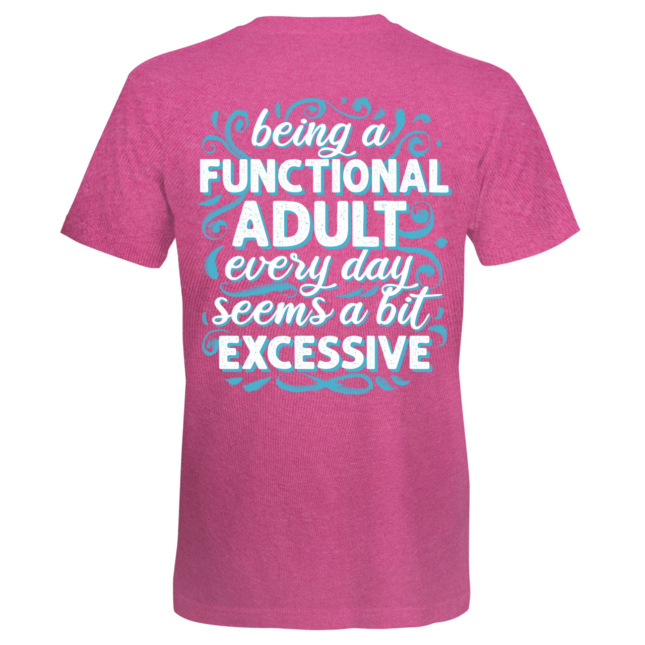 Southern Attitude Functional Adult Every Day T-Shirt