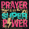 Southern Couture Prayer is My Super Power Soft Long Sleeve T-Shirt