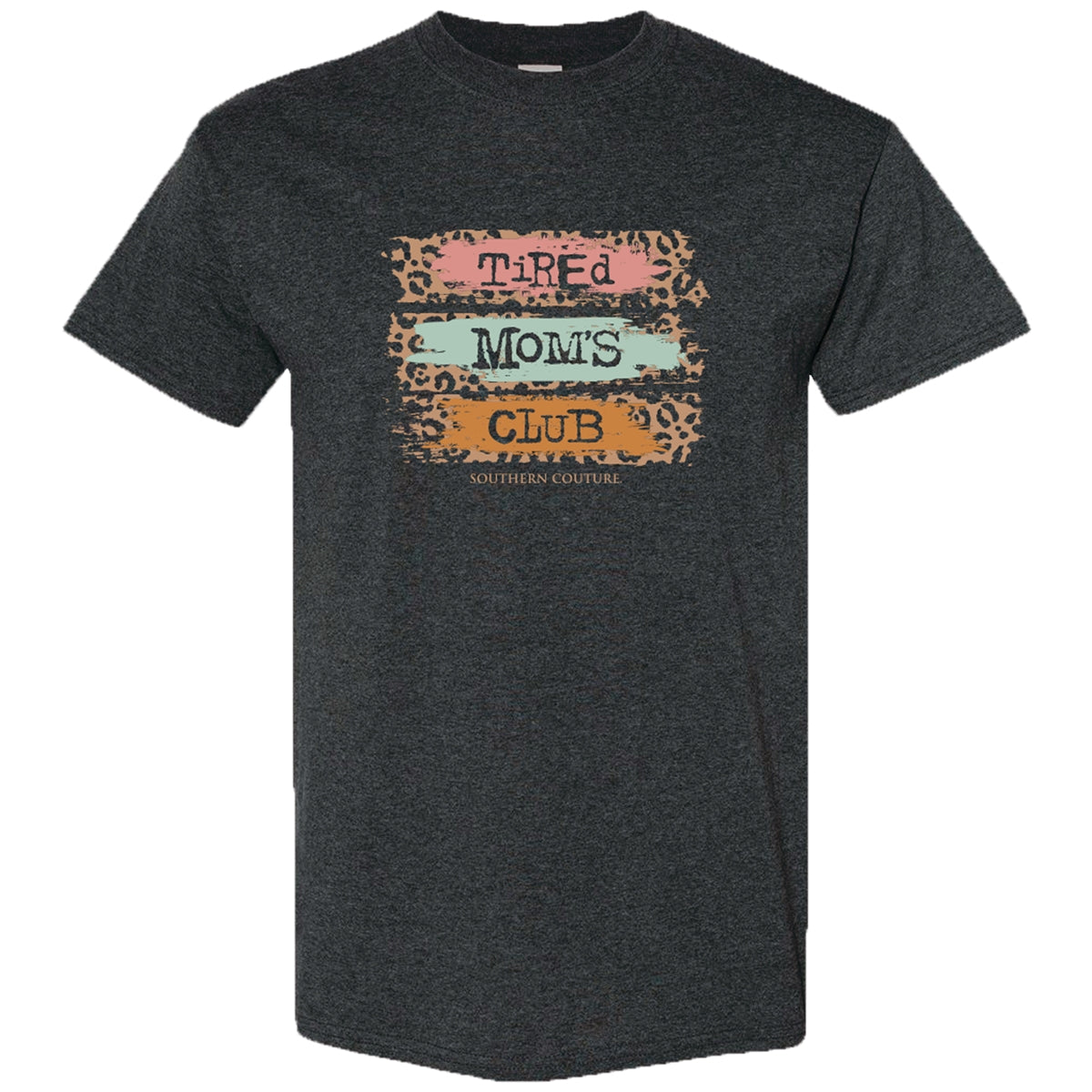 Southern Couture Tired Moms Club Soft T-Shirt