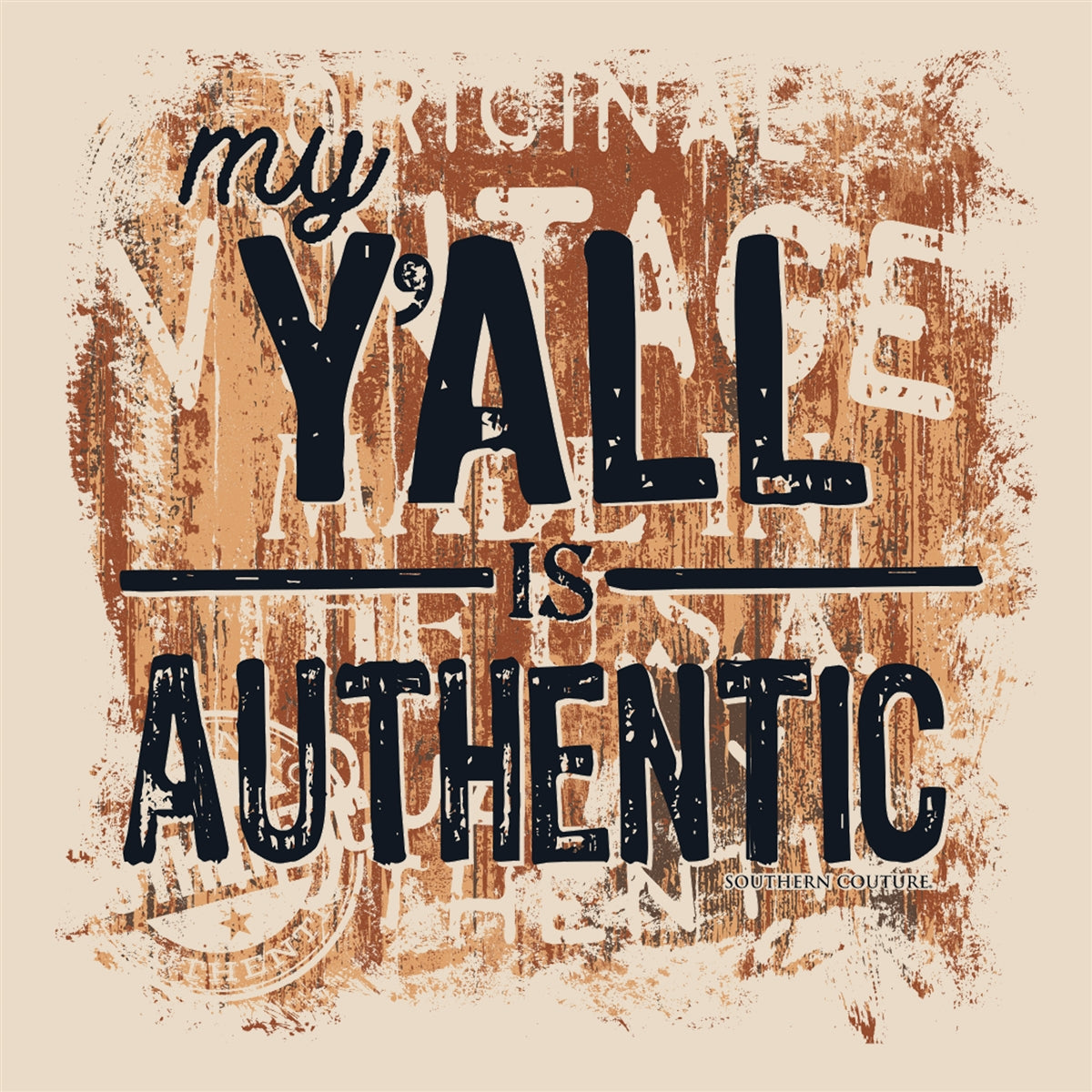 Southern Couture My Y&#39;All is Authentic Soft Long Sleeve T-Shirt