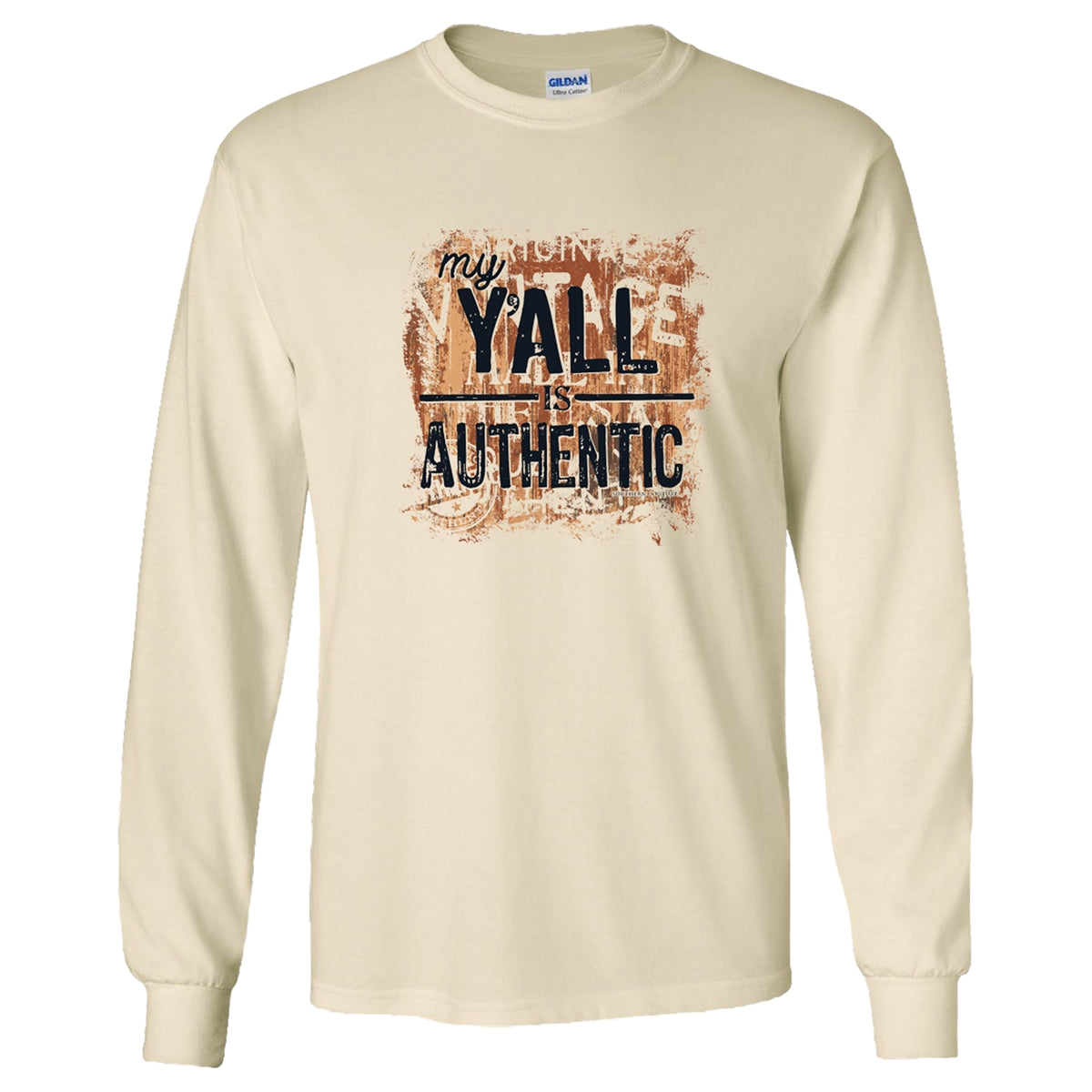Southern Couture My Y'All is Authentic Soft Long Sleeve T-Shirt