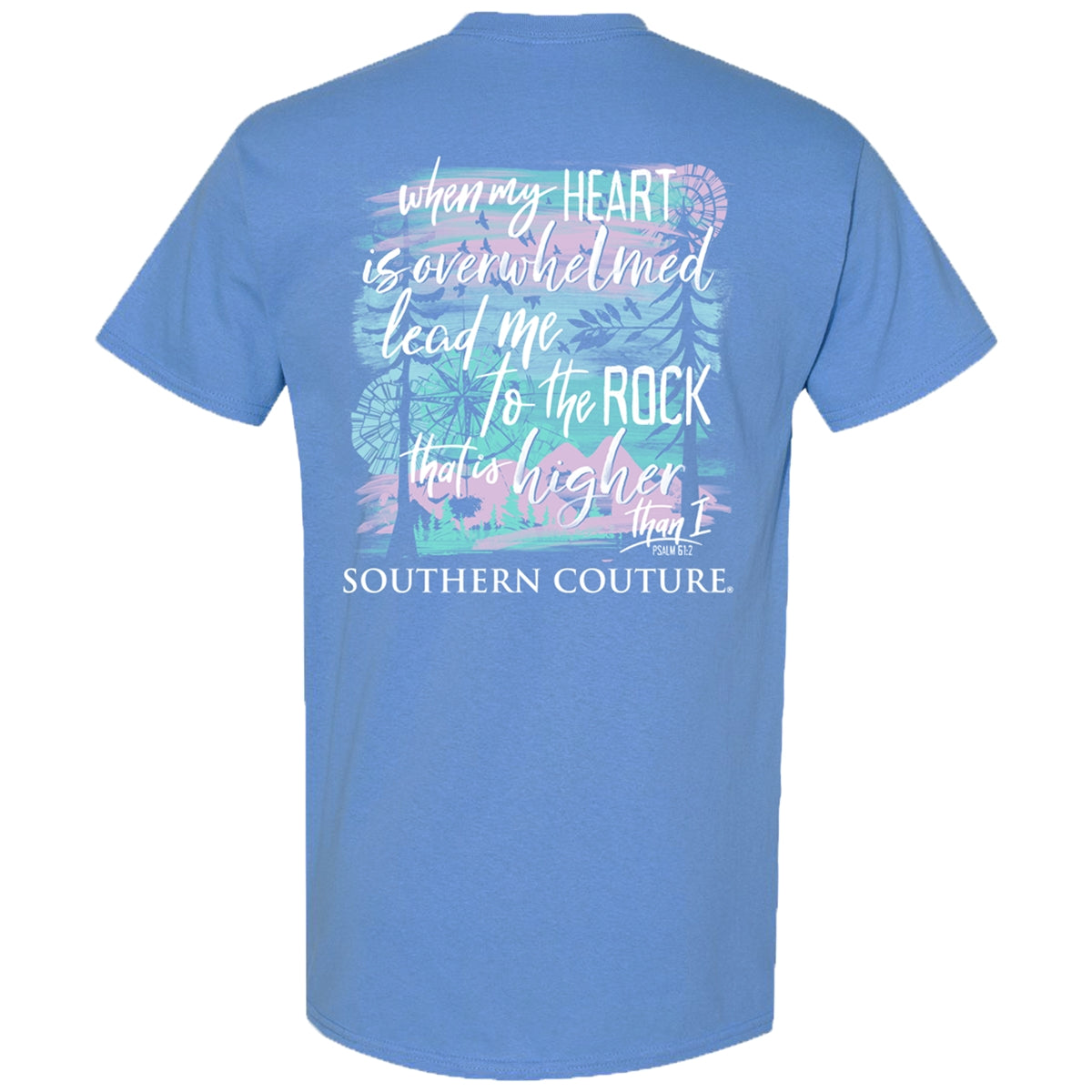 Southern Couture Classic When My Heart&#39;s Overwhelmed T-Shirt