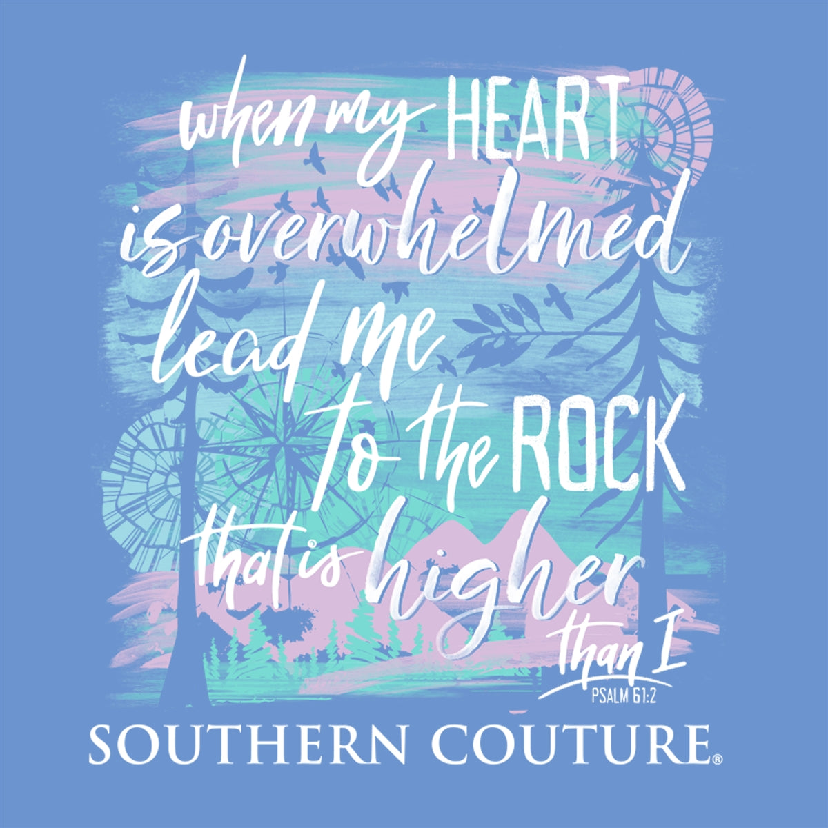 Southern Couture Classic When My Heart&#39;s Overwhelmed T-Shirt