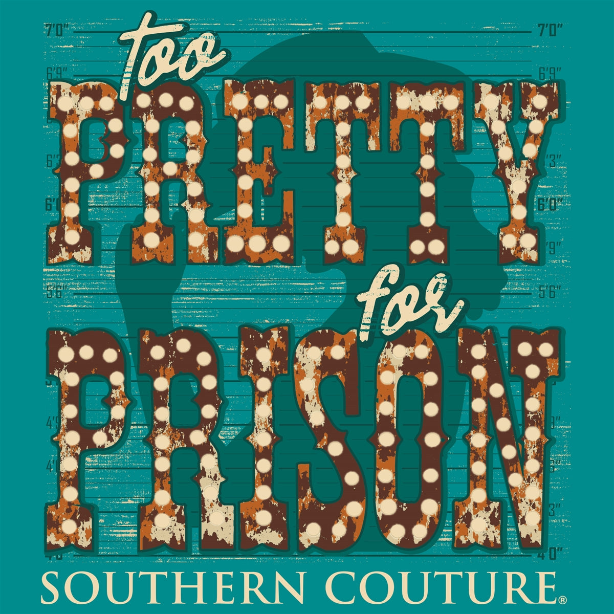 Southern Couture Classic Too Pretty For Prison T-Shirt