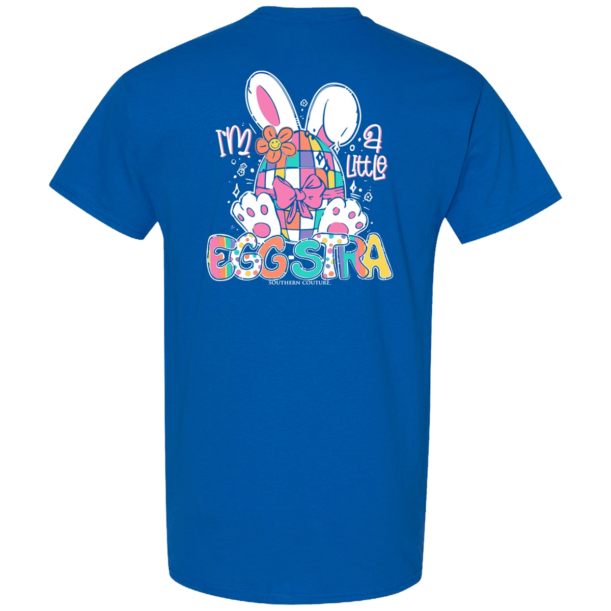 Southern Couture Classic I'm A Little Eggstra Easter T-Shirt