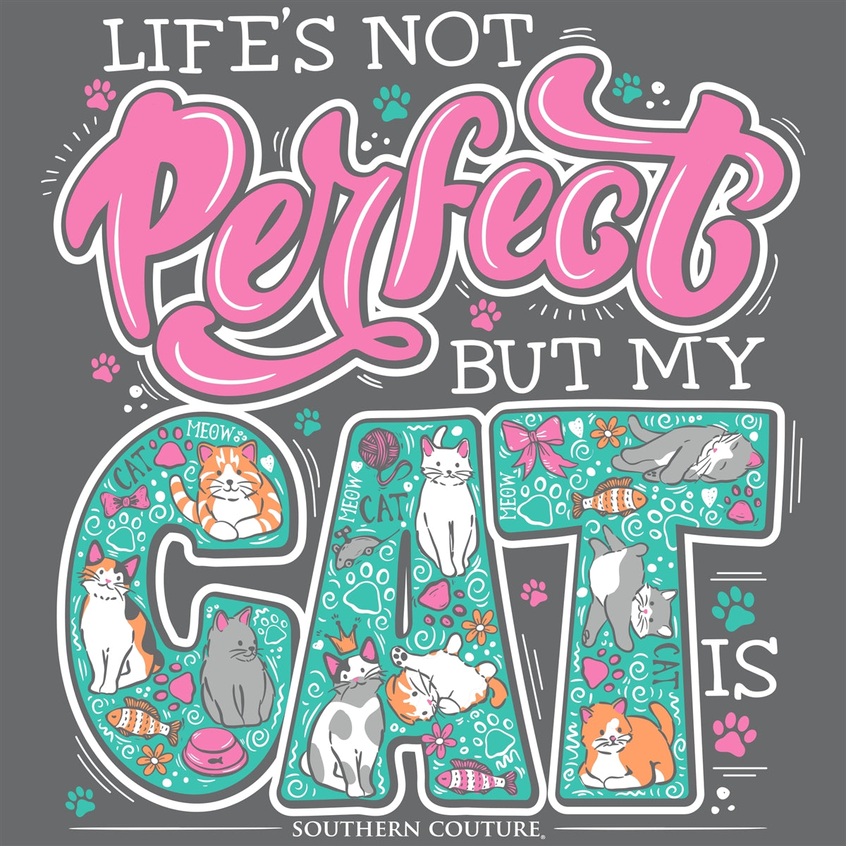 Southern Couture Classic Life&#39;s Not Perfect Cat T-Shirt