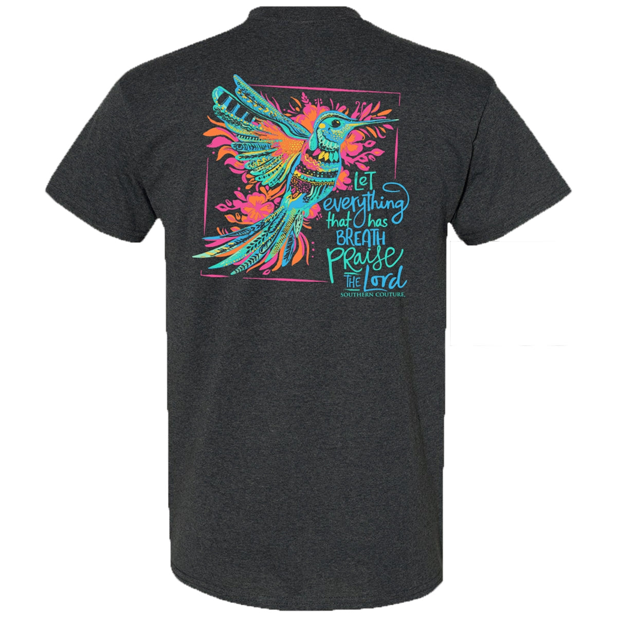 Southern Couture Classic Let Everything That Has Breath T-Shirt