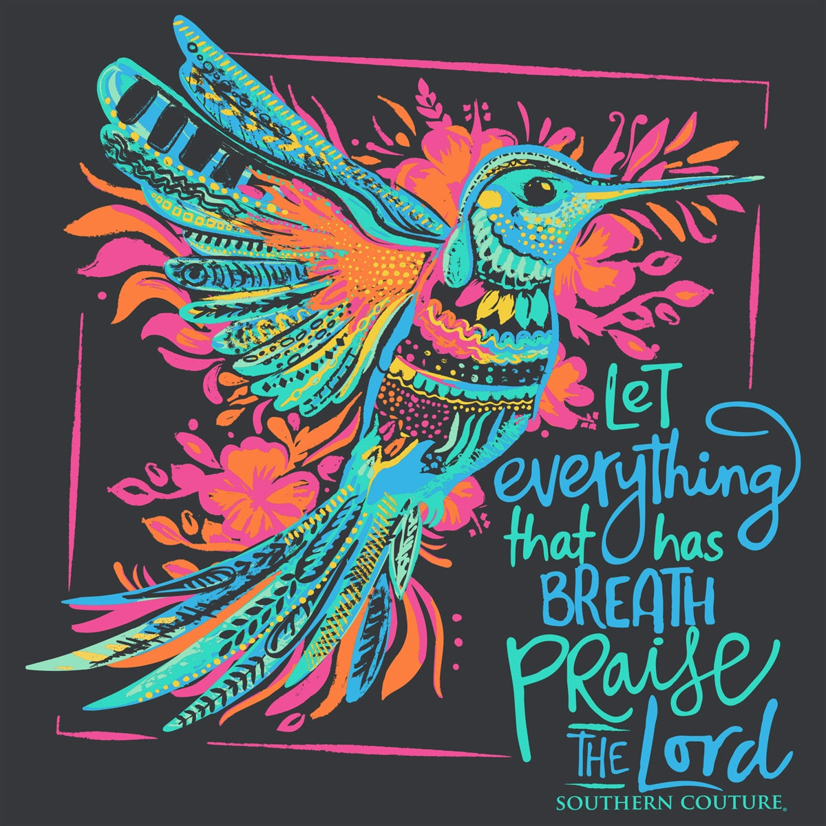 Southern Couture Classic Let Everything That Has Breath T-Shirt