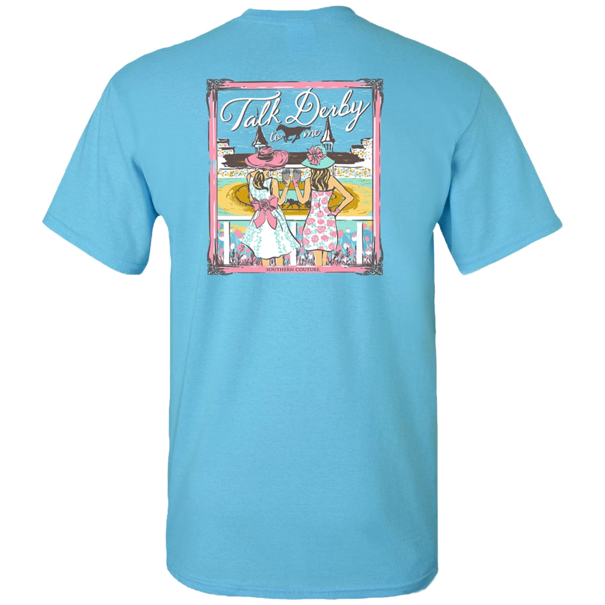 Southern Couture Classic Talk Derby To Me T-Shirt