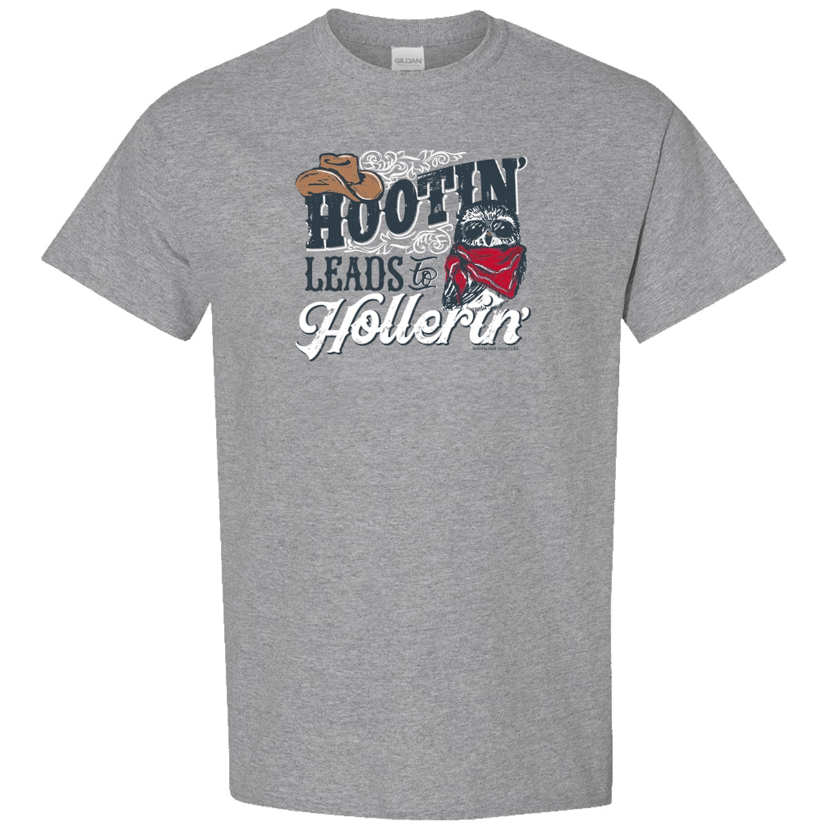 Southern Couture Soft Hootin Leads To Hollerin T-Shirt
