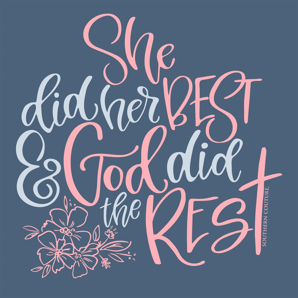 Southern Couture Soft She Did Her Best God T-Shirt