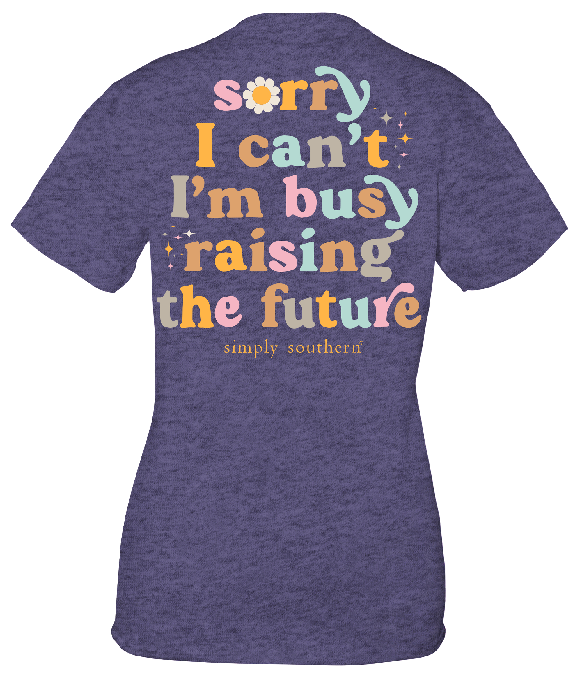 Simply Southern Sorry Mom Life T-Shirt