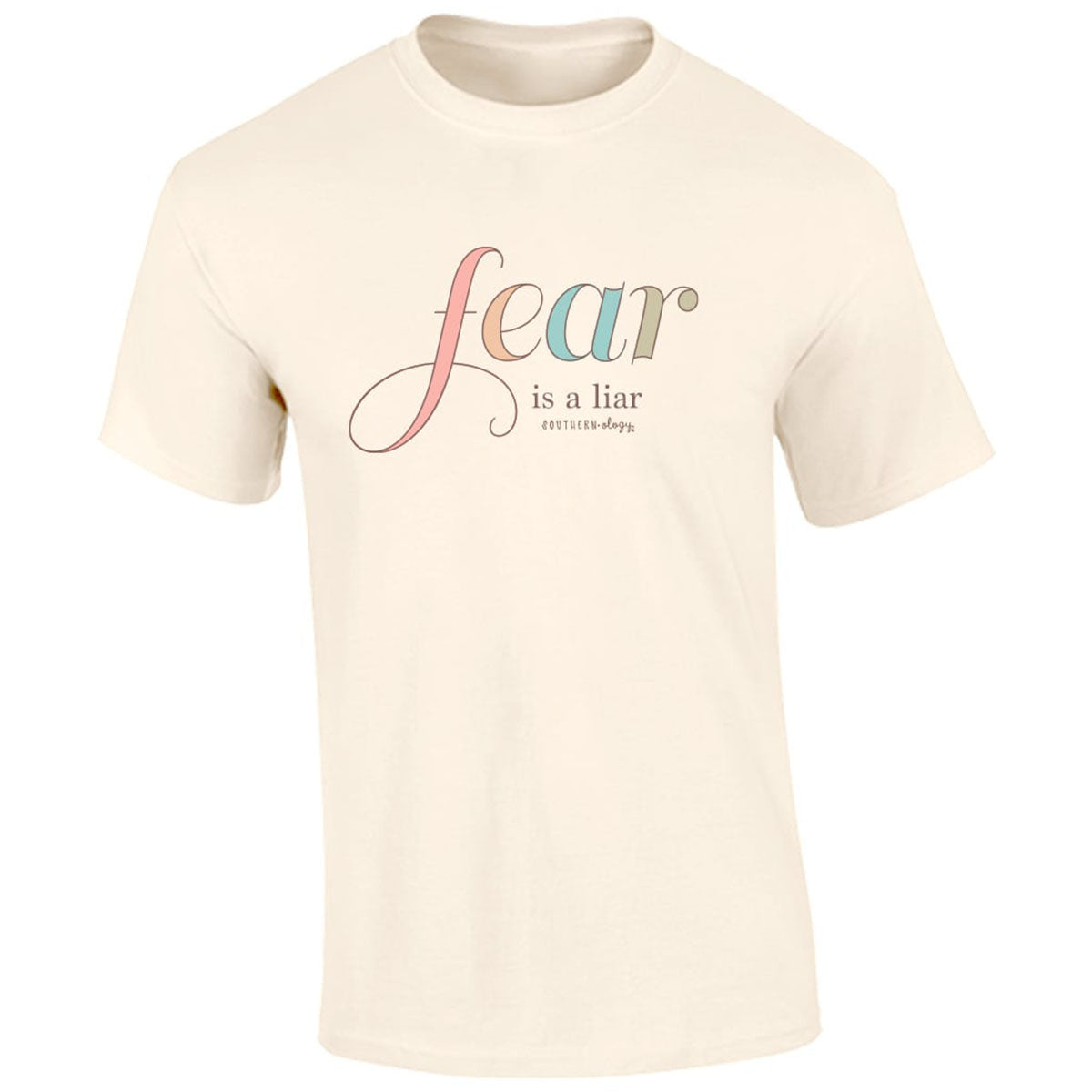 Southernology Colorful Fear is a Liar Comfort Colors T-Shirt