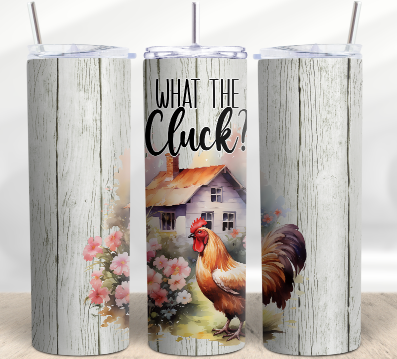 What the Cluck? Chicken 20 oz Skinny Tumbler Cup With Straw