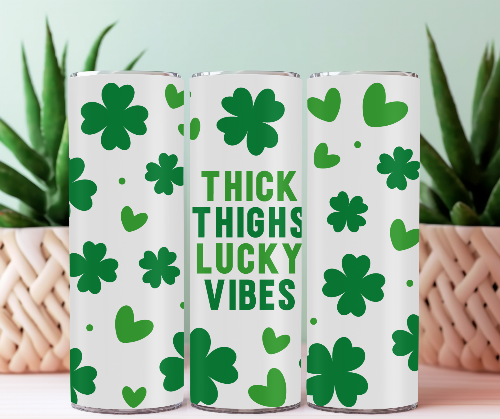 Thick Thighs Lucky Vibes 20 oz Skinny Tumbler Cup With Straw