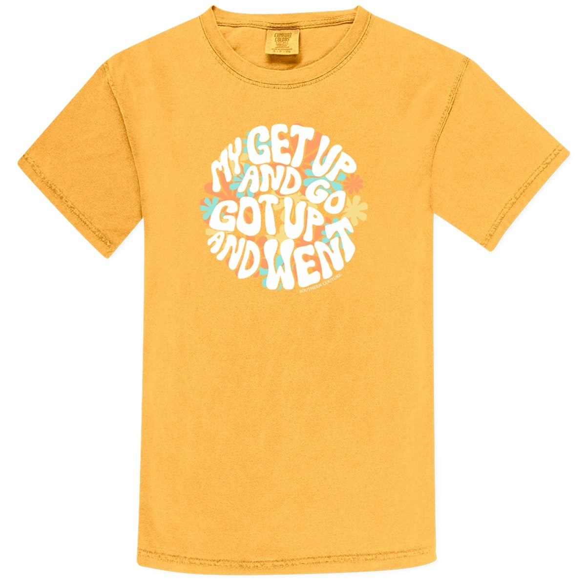 Southern Couture My Get Up And Go Comfort Colors T-Shirt