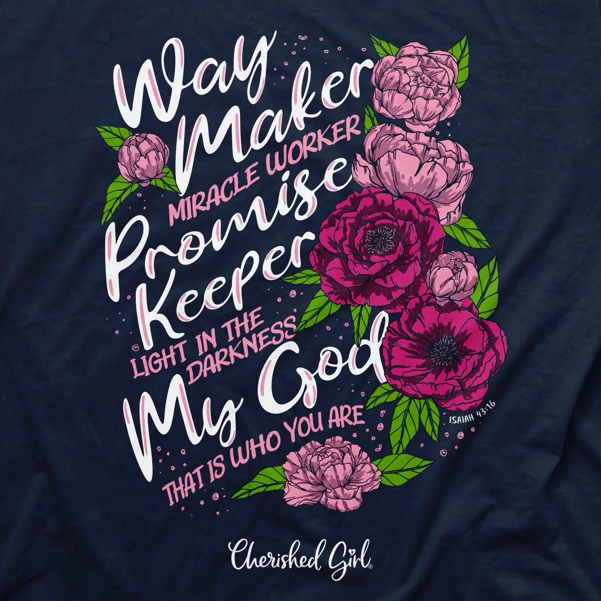 Cherished Girl Way Maker Flowers Christian T-Shirt