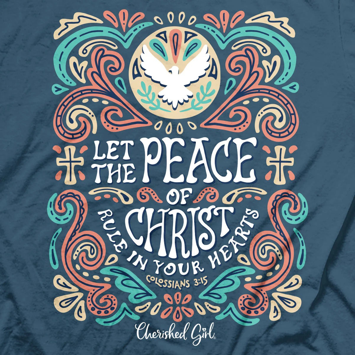 Cherished Girl Peace Of Christ Faith T-Shirt