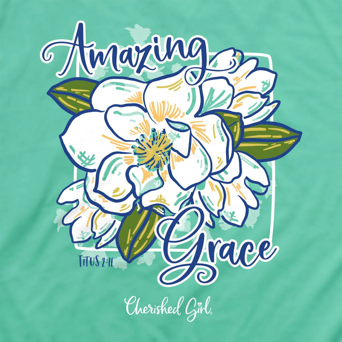 Cherished Girl Amazing Grace Magnolia Faith T-Shirt