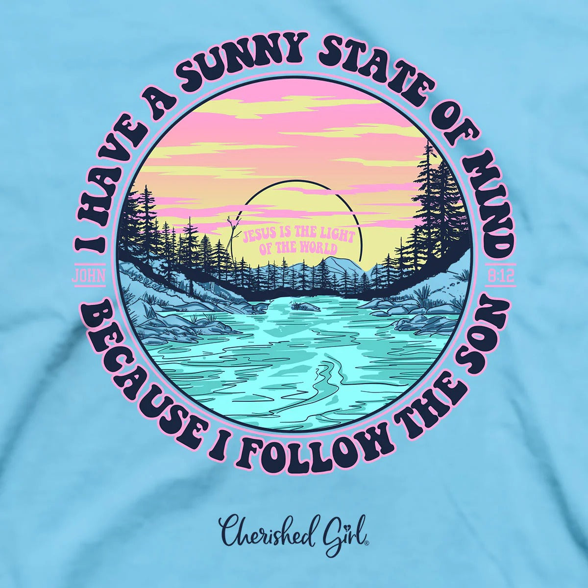 Cherished Girl Sunny State Of Mind Faith T-Shirt