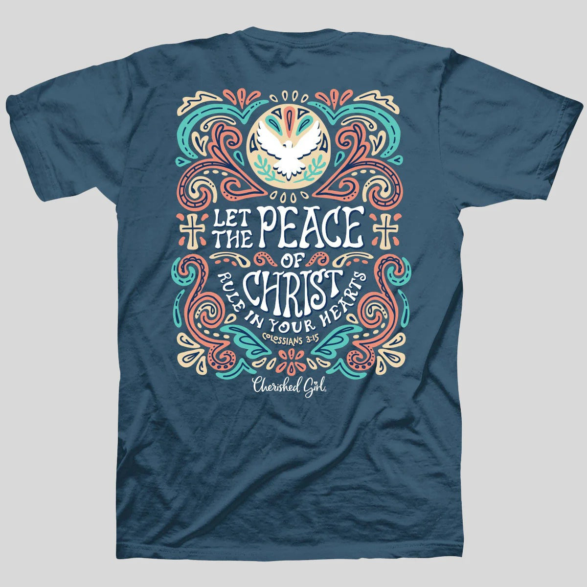 Cherished Girl Peace Of Christ Faith T-Shirt
