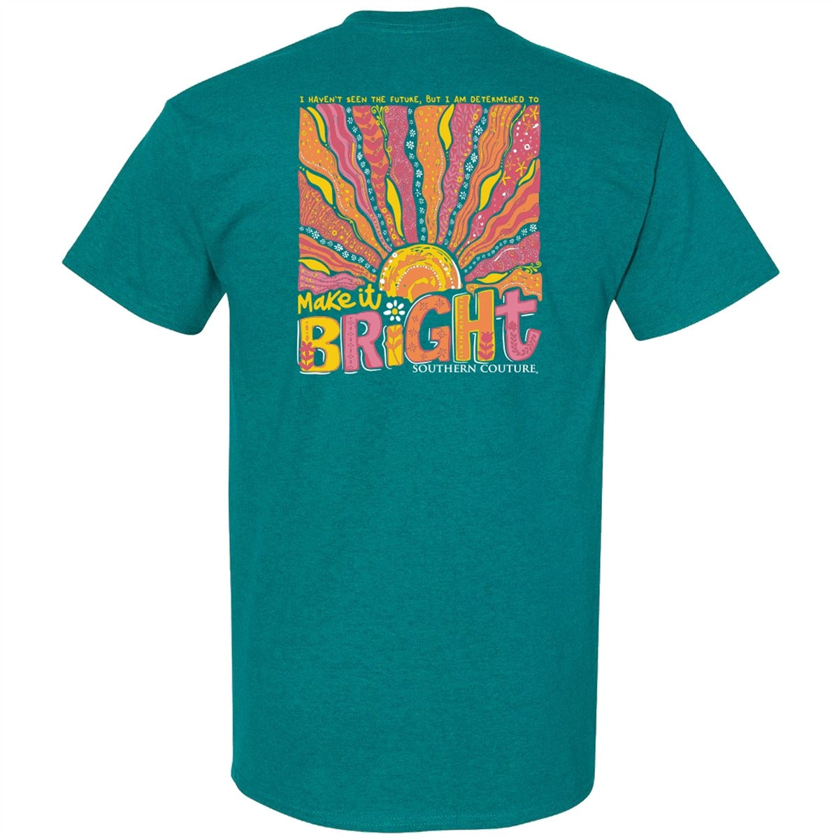 Southern Couture Classic Make It Bright T-Shirt