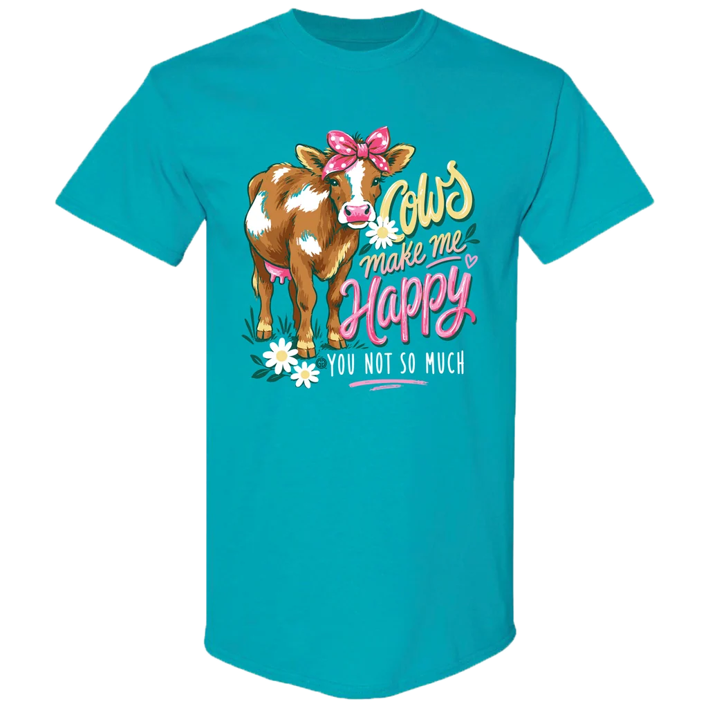 Girlie Girl Originals Cows Happy Not You T-Shirt