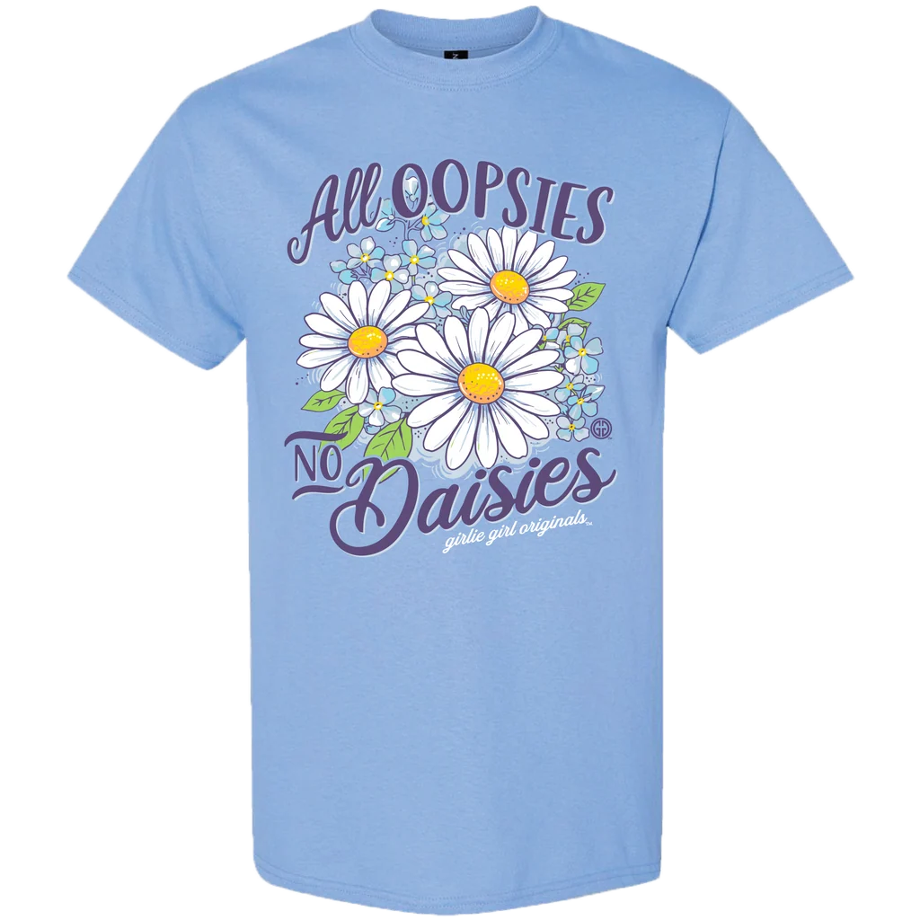 Girlie Girl Originals Oopsies Daisies T-Shirt