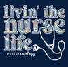 Southernology Livin&#39; the Nurse Life Comfort Colors T-Shirt