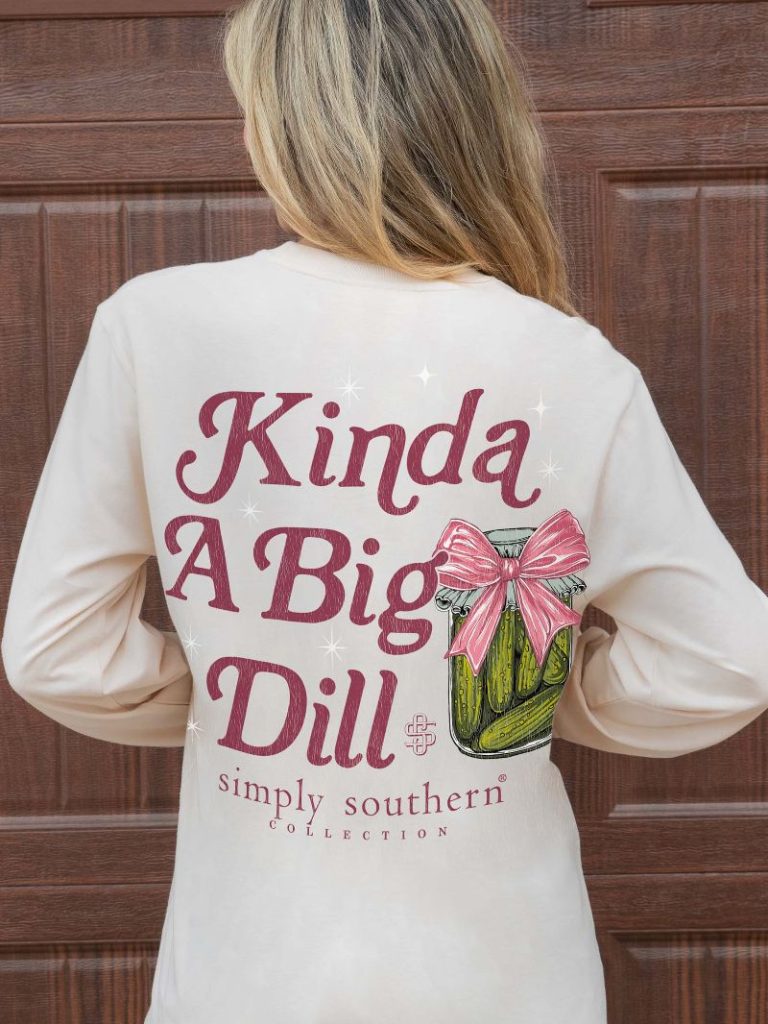 Simply Southern Kinda A Big Dill Long Sleeve T-Shirt