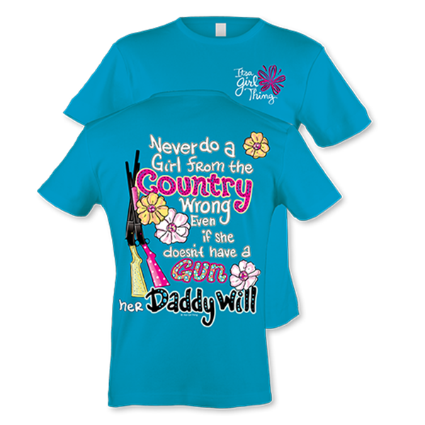 Itsa girl Thing Funny Never Do a Girl From The Country Wrong Southern Bright Girlie T-Shirt