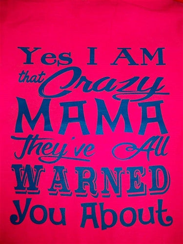 Southern Chics Funny Crazy Mama Mom Mother Comfort Colors Girlie Bright T Shirt