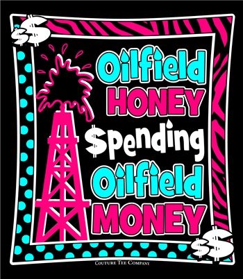SALE Southern Couture Oilfield Honey Spending Oilfield Money Wife Girlfriend Bright T Shirt