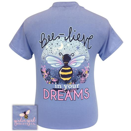 Girlie Girl Originals Preppy Bee-lieve In Your Dreams T-Shirt