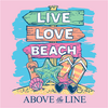Sale Couture Above The Line Collection Live Love Beach Comfort Colors T-Shirt
